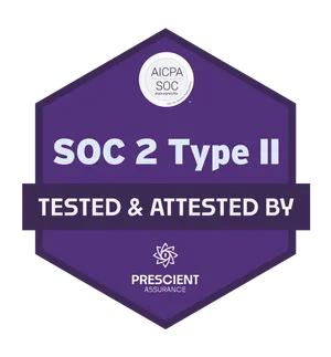 SOC 2 Type II tested and attested by Prescient Security
